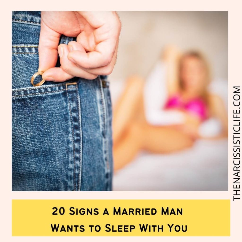 20 Signs a Married Man Wants to Sleep With You