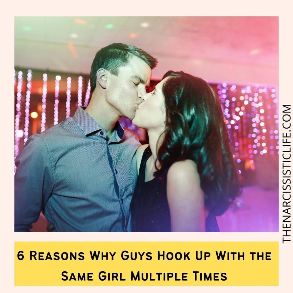 6 Reasons Why Guys Hook Up With the Same Girl Multiple Times