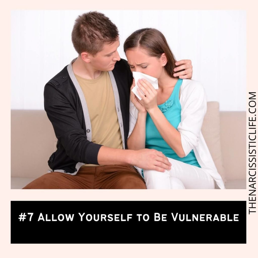 #7 Allow Yourself to Be Vulnerable