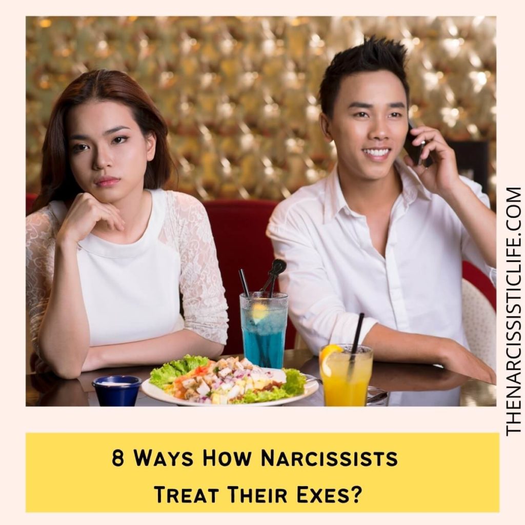 8 Ways How Narcissists Treat Their Exes?