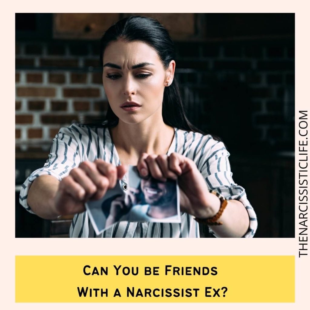 Can You be Friends With a Narcissist Ex?