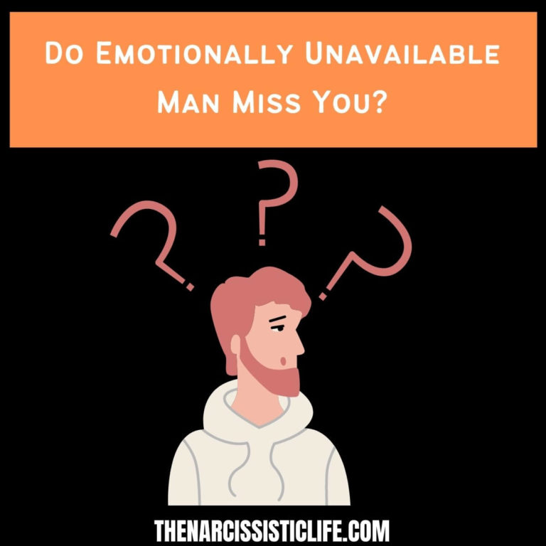 Do Emotionally Unavailable Man Miss You?