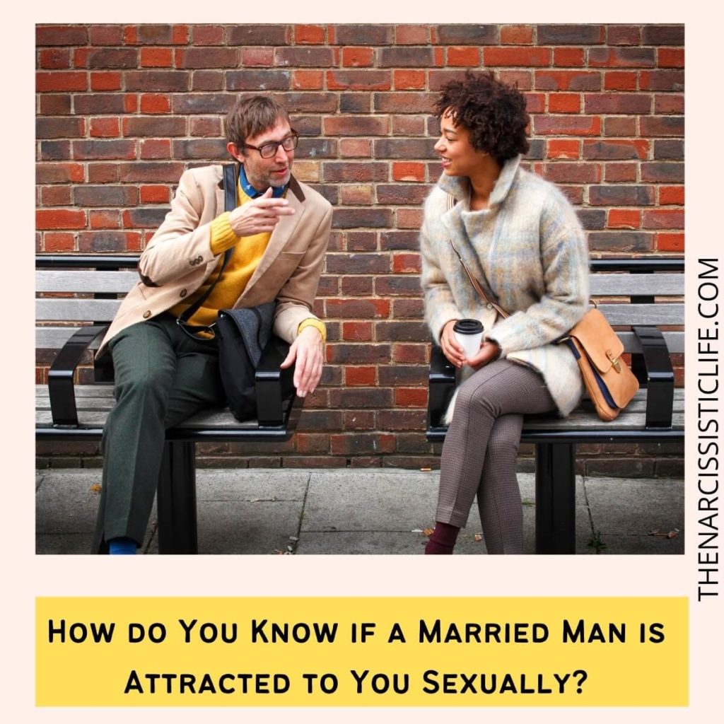 How do You Know if a Married Man is Attracted to You Sexually?