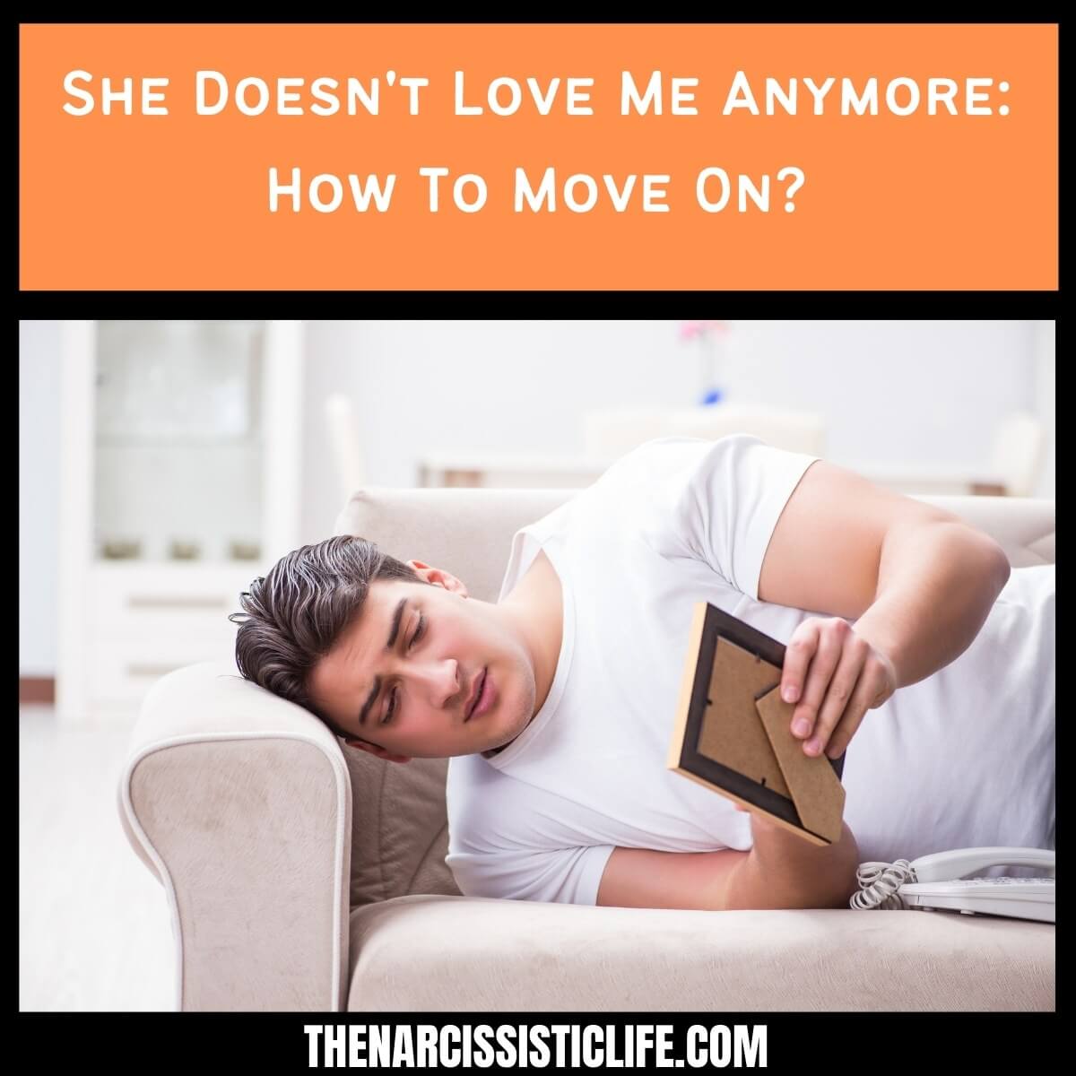 She Doesn't Love Me Anymore How To Move On