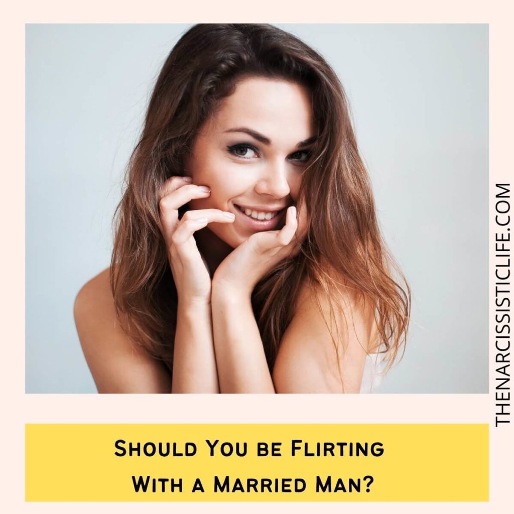 Should You be Flirting With a Married Man?
