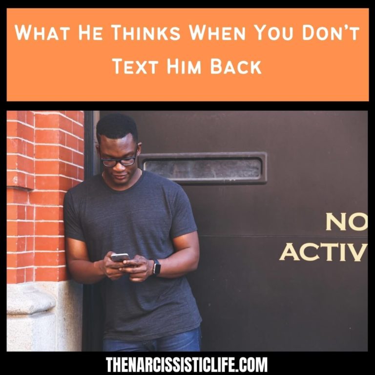 13 Thoughts What He Thinks When You Don’t Text Him Back