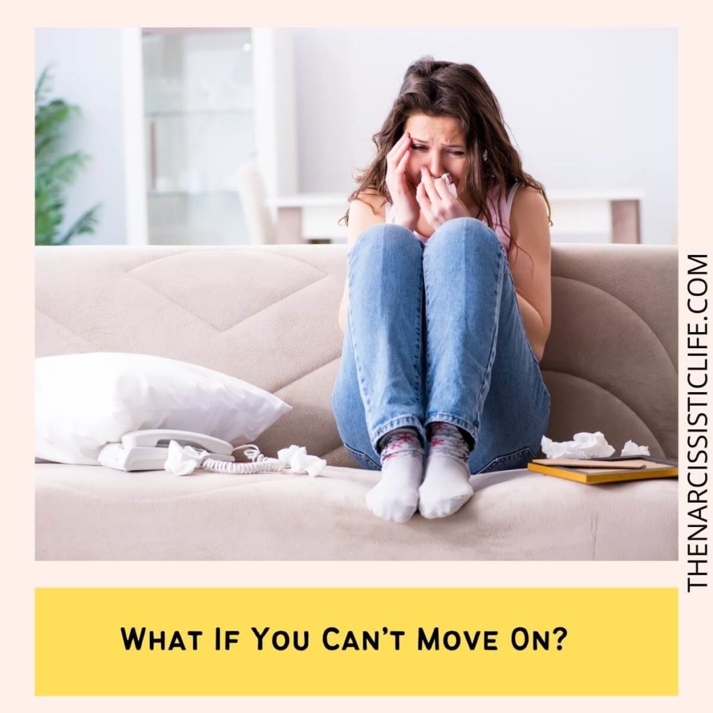 What If You Can’t Move On?