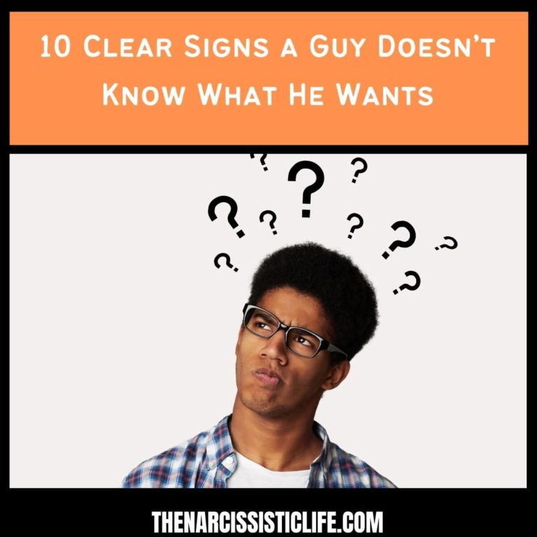 10 Clear Signs a Guy Doesn’t Know What He Wants