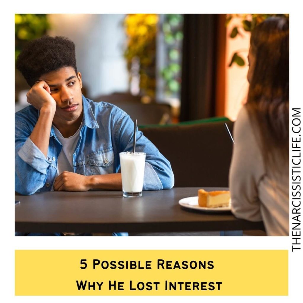 5 Possible Reasons Why He Lost Interest