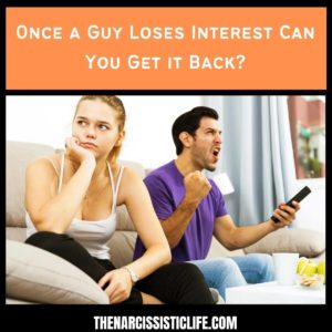 Once a Guy Loses Interest Can You Get it Back?