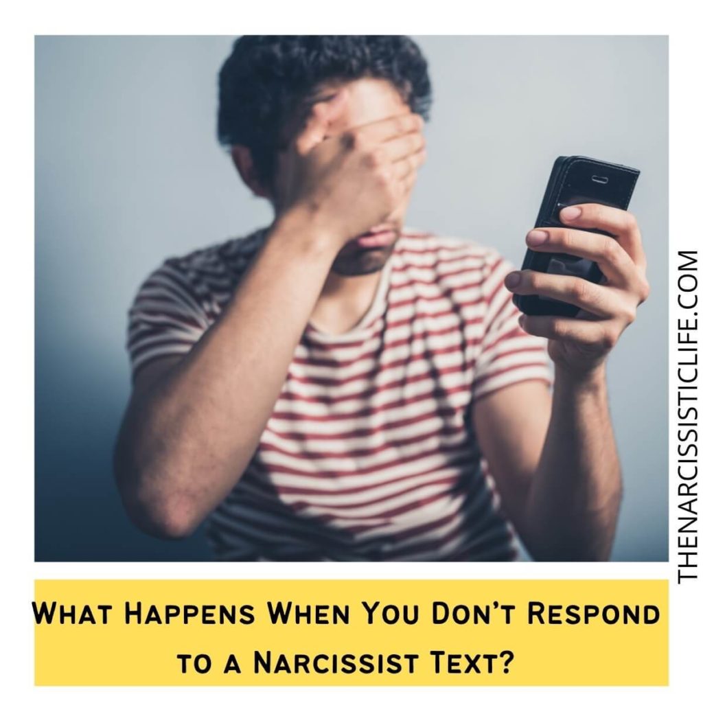 What Happens When You Don’t Respond to a Narcissist Text_