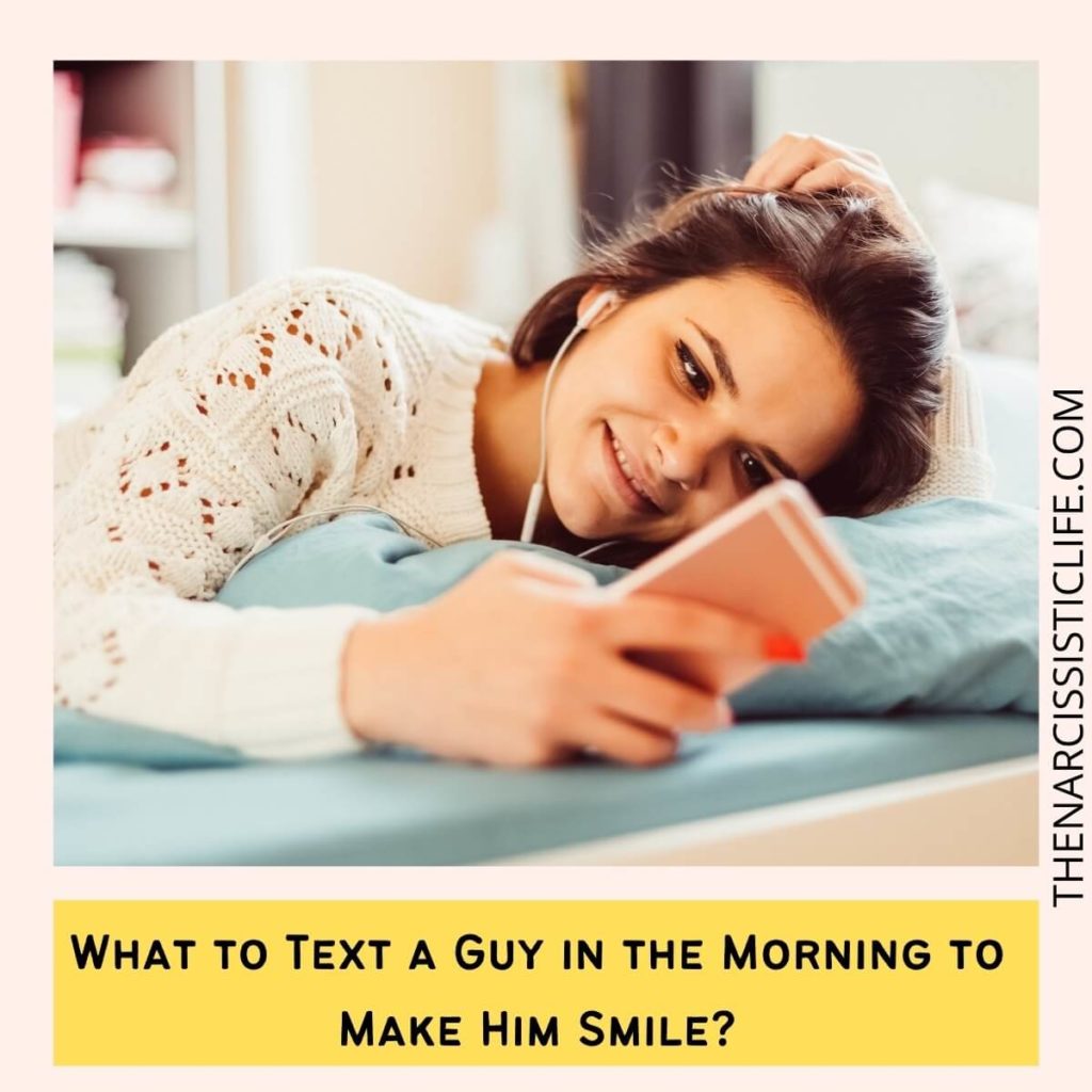 What to Text a Guy in the Morning to Make Him Smile