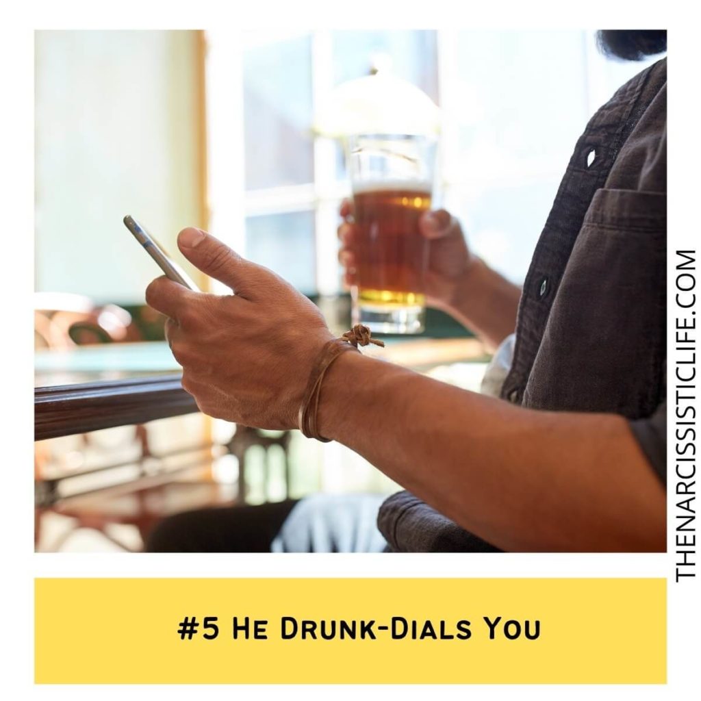 #5 He Drunk-Dials You