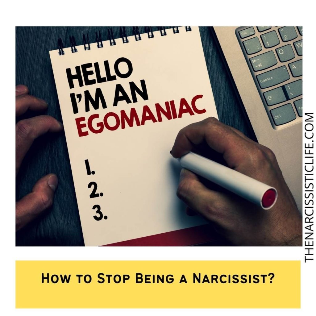 How to Stop Being a Narcissist?
