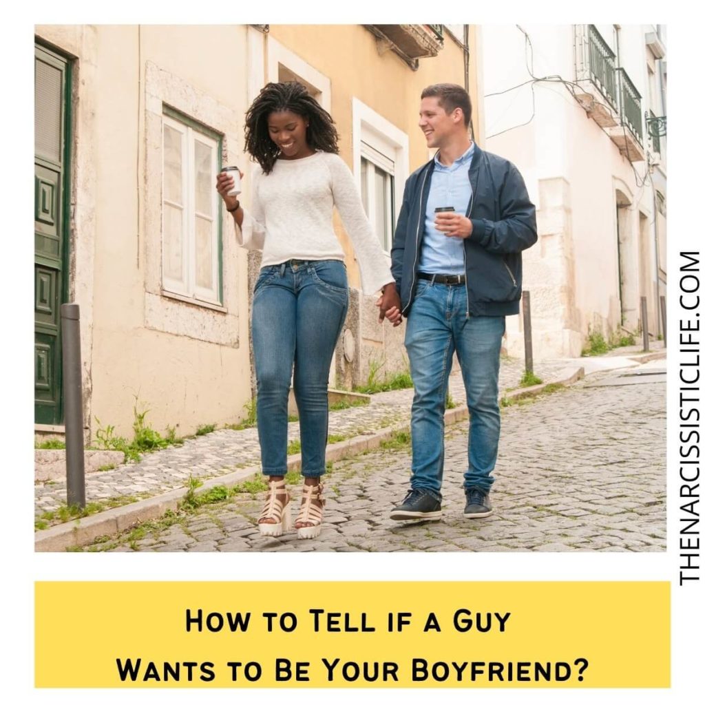 How to Tell if a Guy Wants to Be Your Boyfriend?