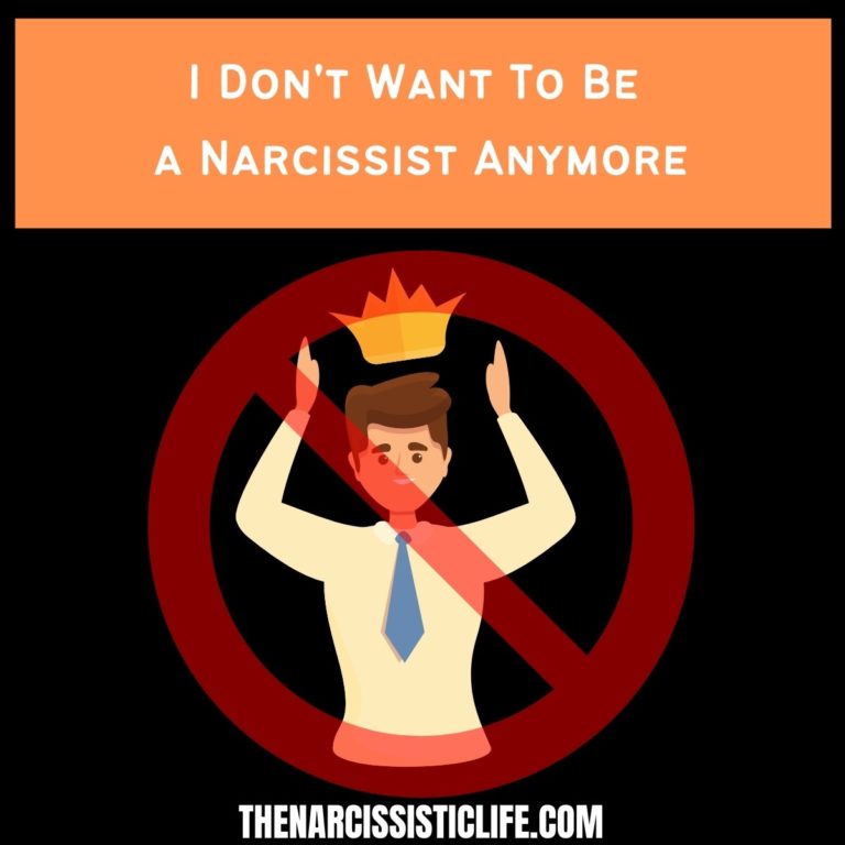 I Don’t Want To Be a Narcissist Anymore