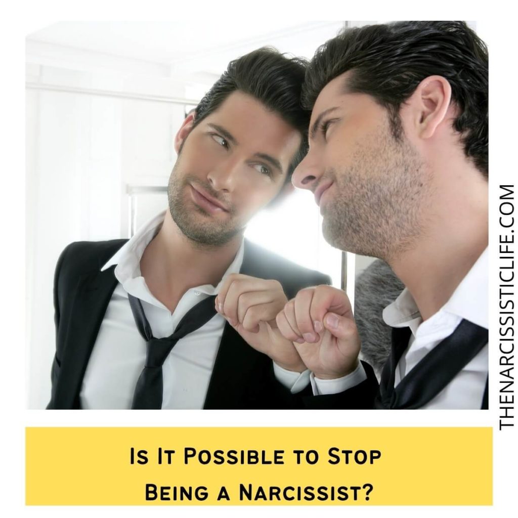 Is It Possible to Stop Being a Narcissist?