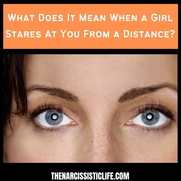 What Does It Mean When a Girl Stares At You From a Distance?