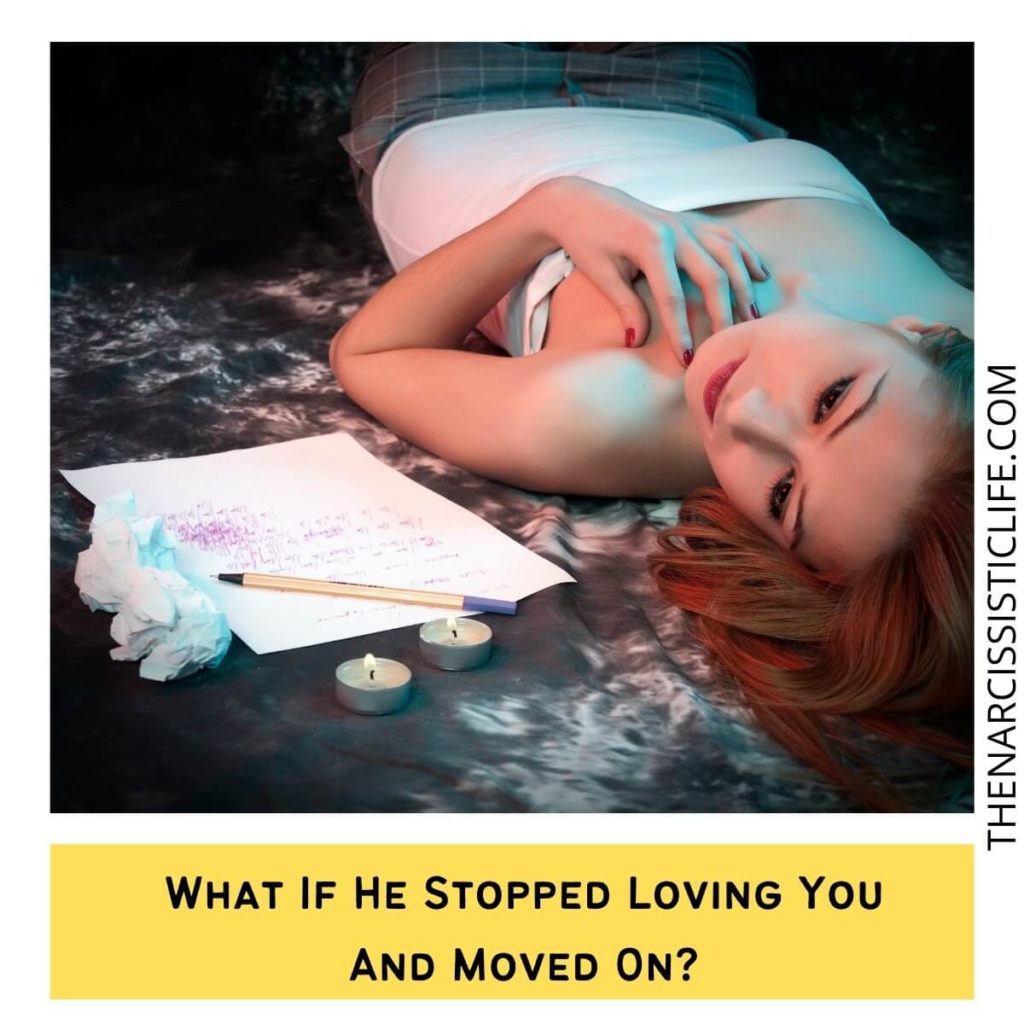 What If He Stopped Loving You And Moved On?
