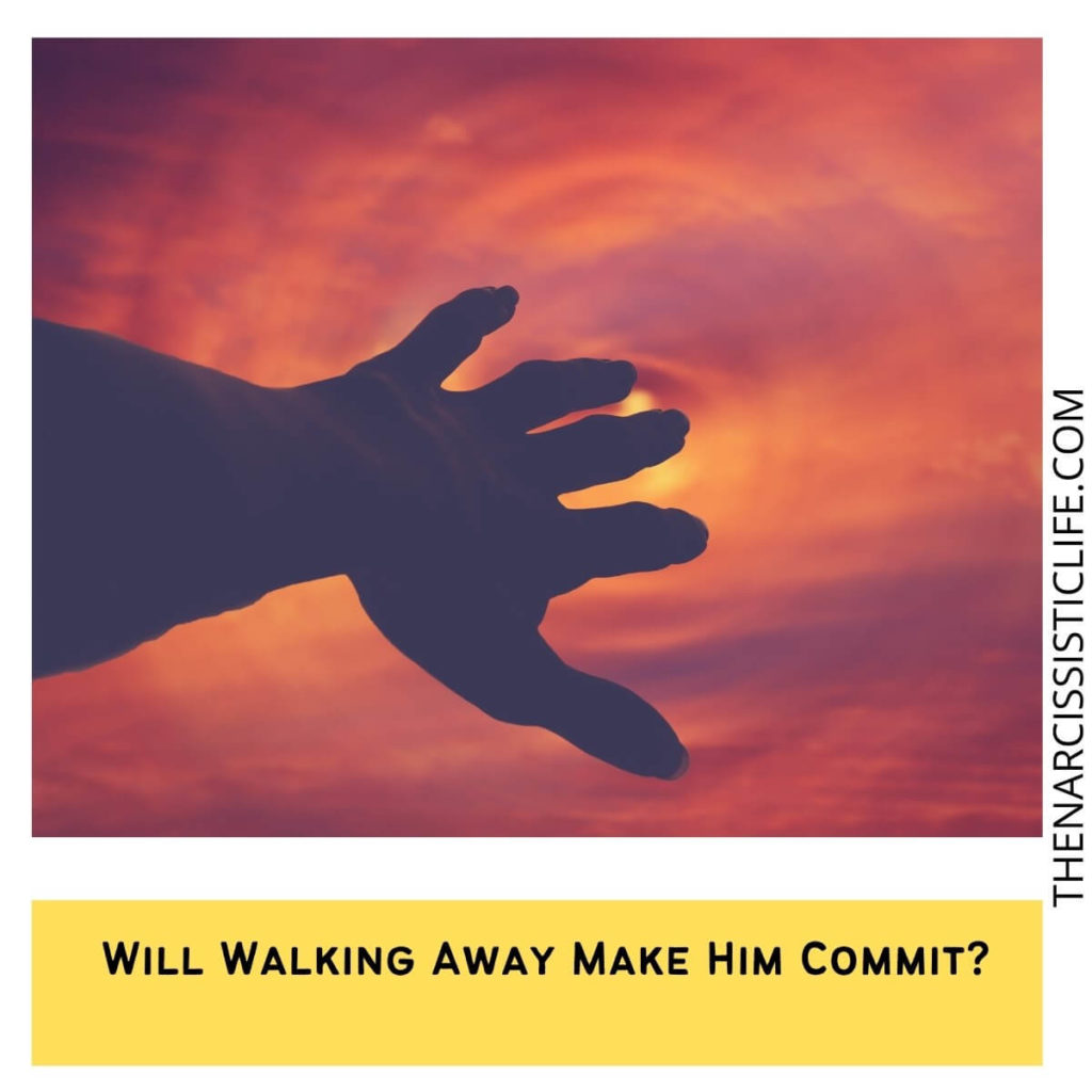 Will Walking Away Make Him Commit?