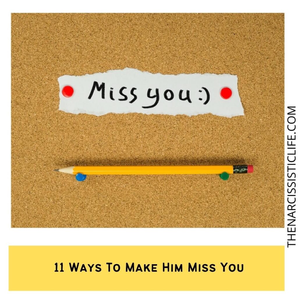 11 Ways To Make Him Miss You