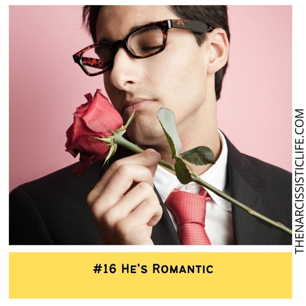#16 He’s Romantic