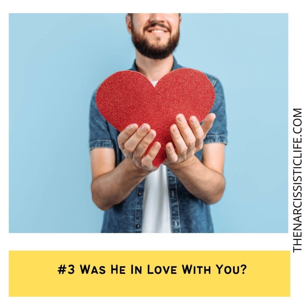 #3 Was He In Love With You?