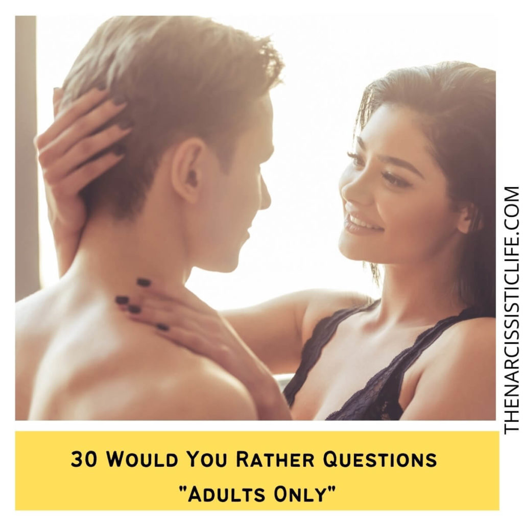 30 Would You Rather Questions _Adults Only