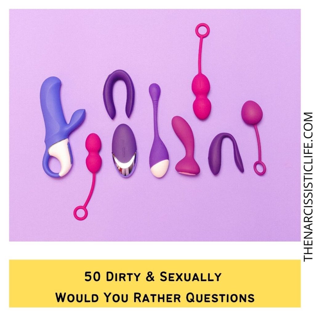 50 Dirty & Sexually Would You Rather Questions