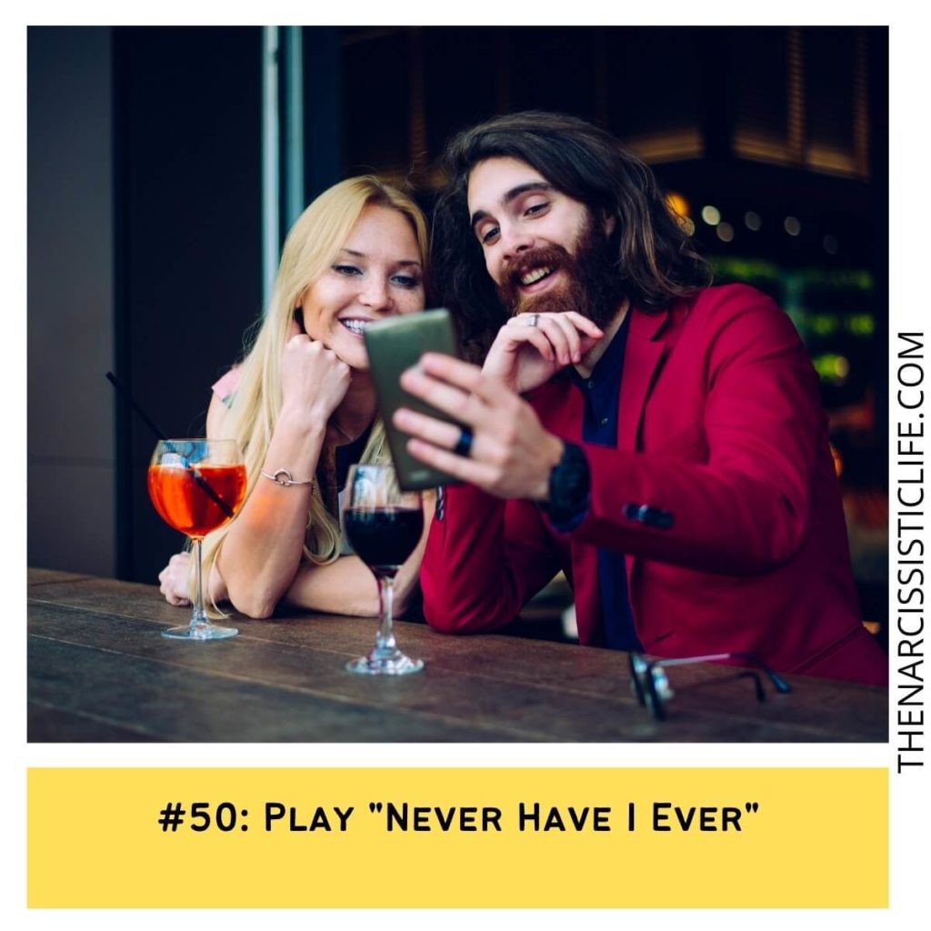 50 Random Things to Talk About With a Guy_#50 Never Have i ever