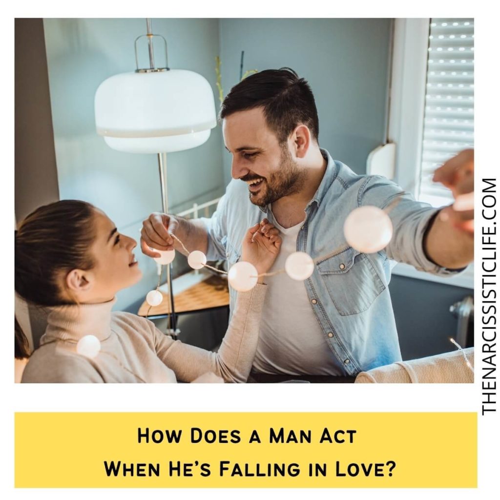 How Does a Man Act When He’s Falling in Love?