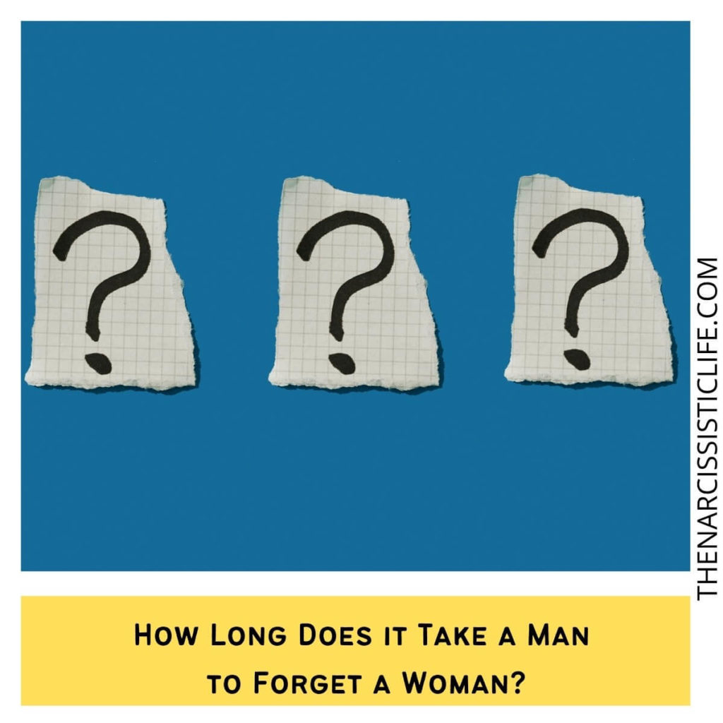 How Long Does it Take a Man to Forget a Woman?