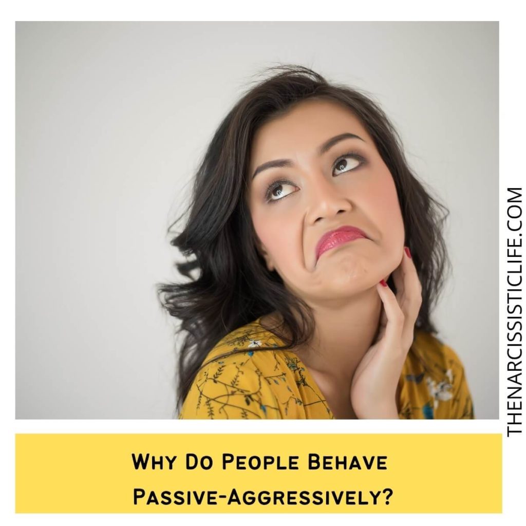 Why Do People Behave Passive-Aggressively?