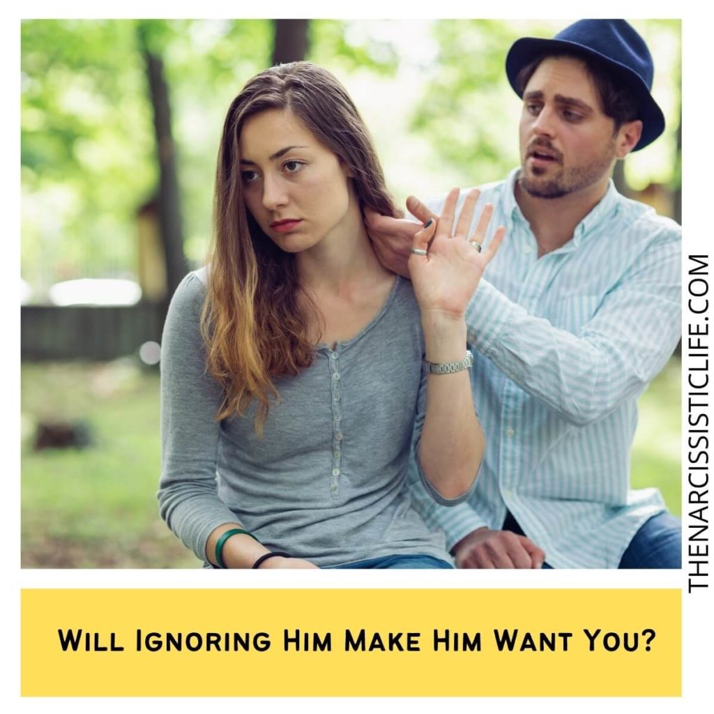 Will Ignoring Him Make Him Want You?