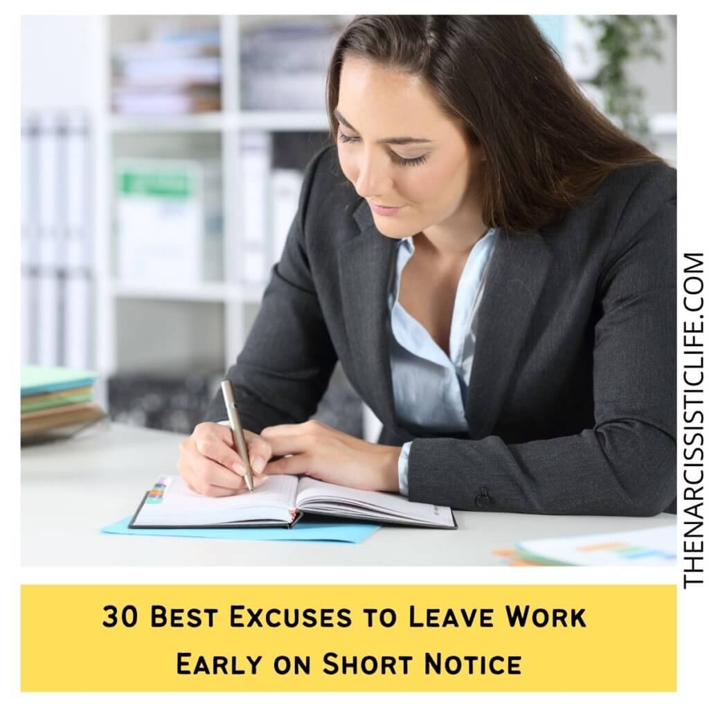 30 Best Excuses to Leave Work Early on Short Notice 