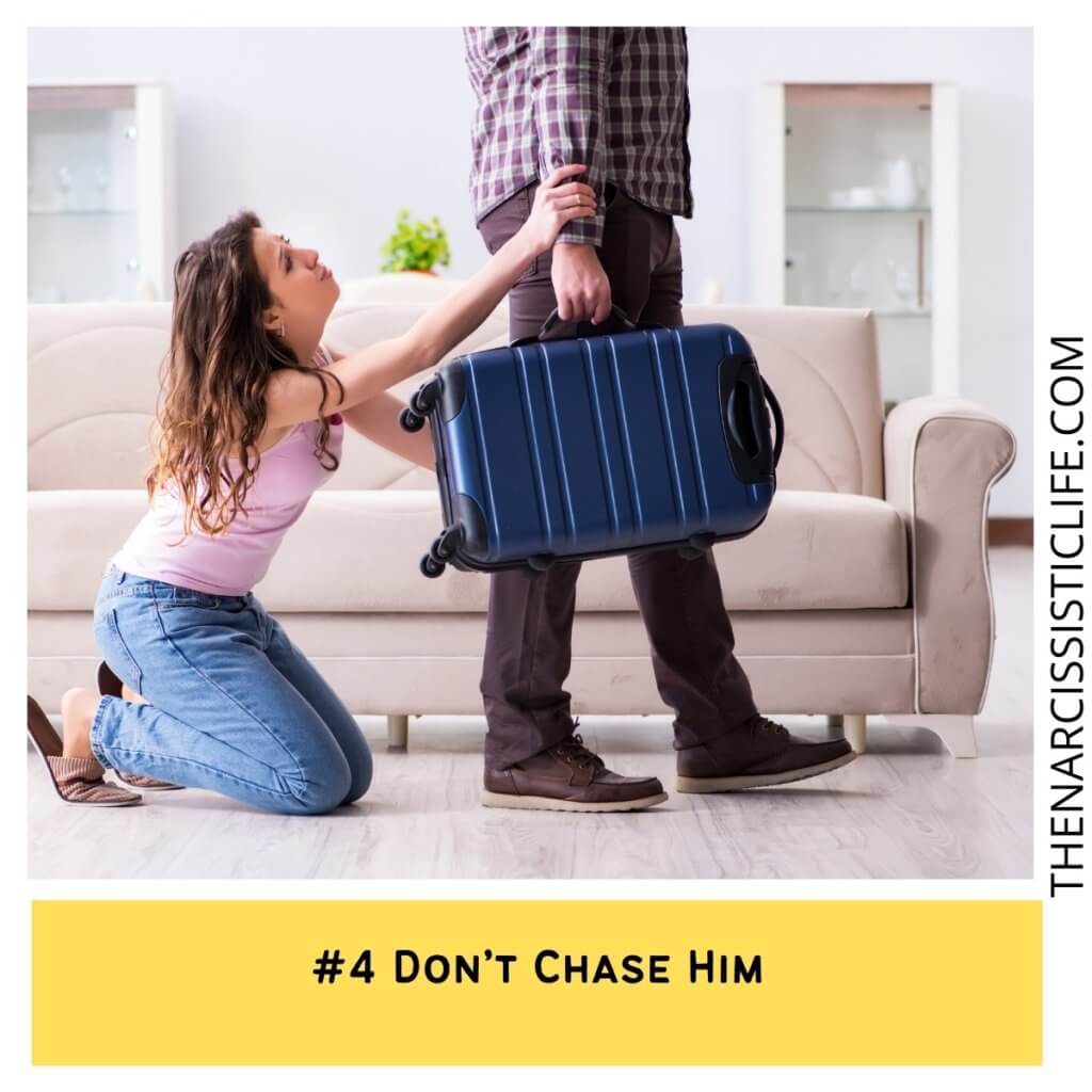 Don’t Chase Him
