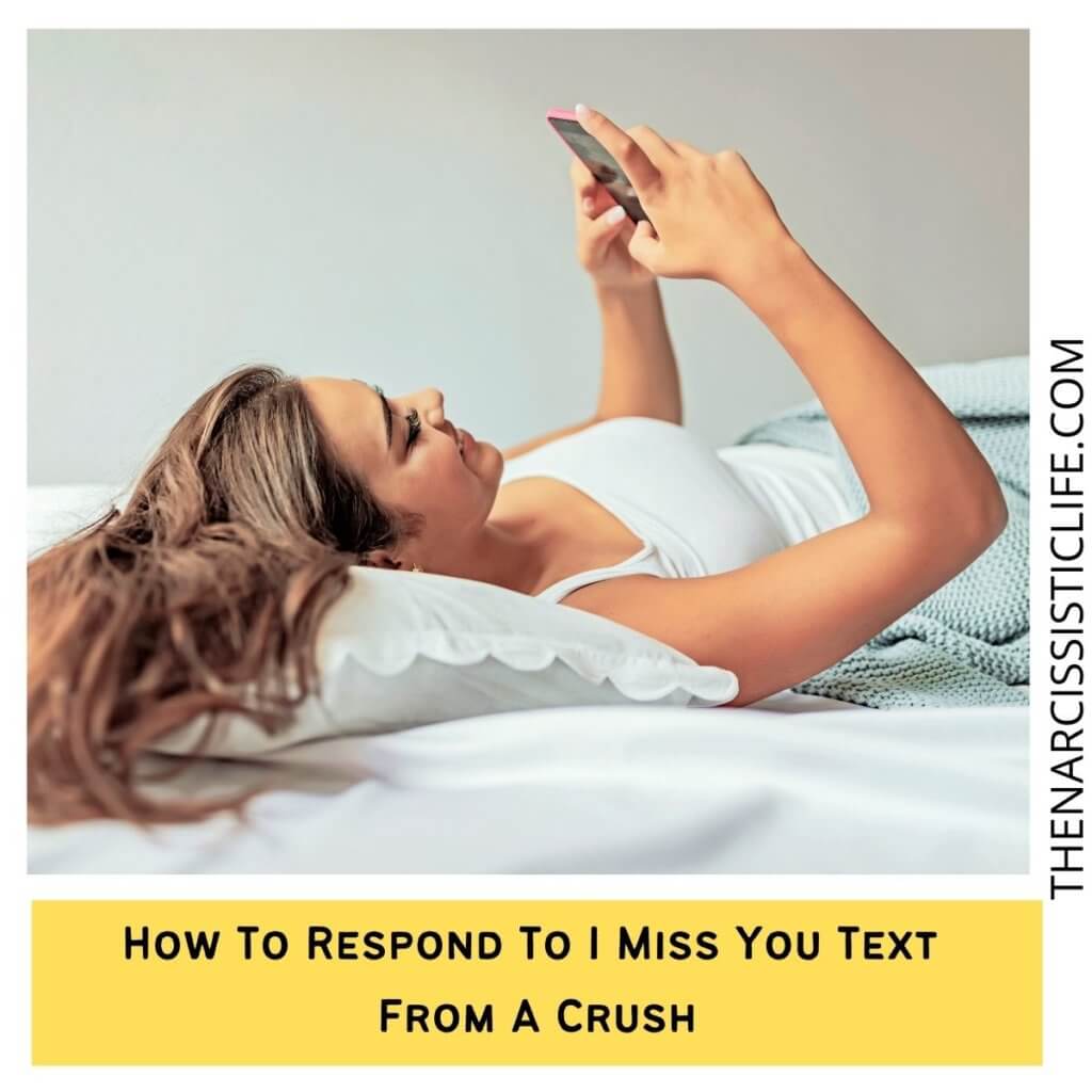 How To Respond To I Miss You Text From A Crush