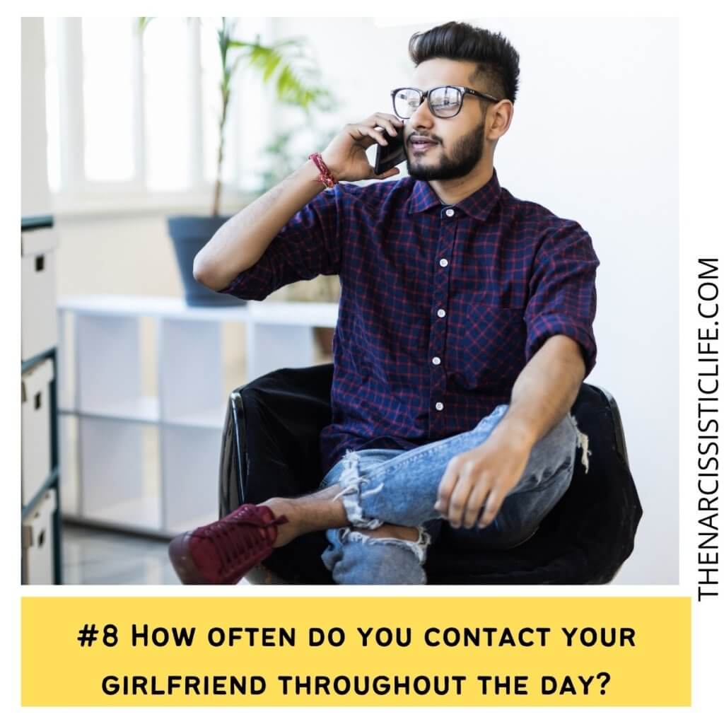How often do you contact your girlfriend throughout the day