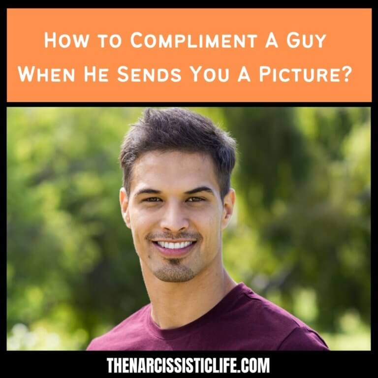 How to Compliment A Guy When He Sends You A Picture?