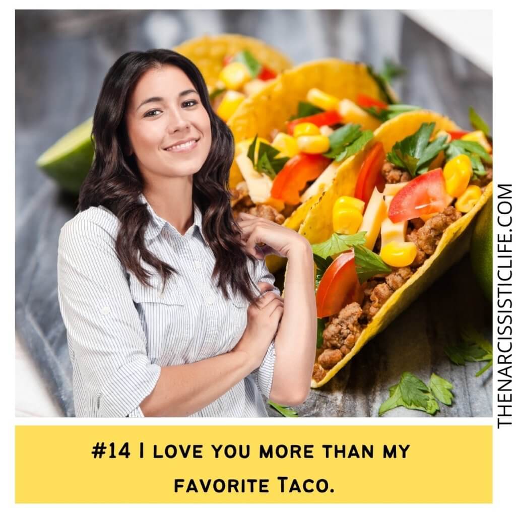 I love you more than my favorite Taco