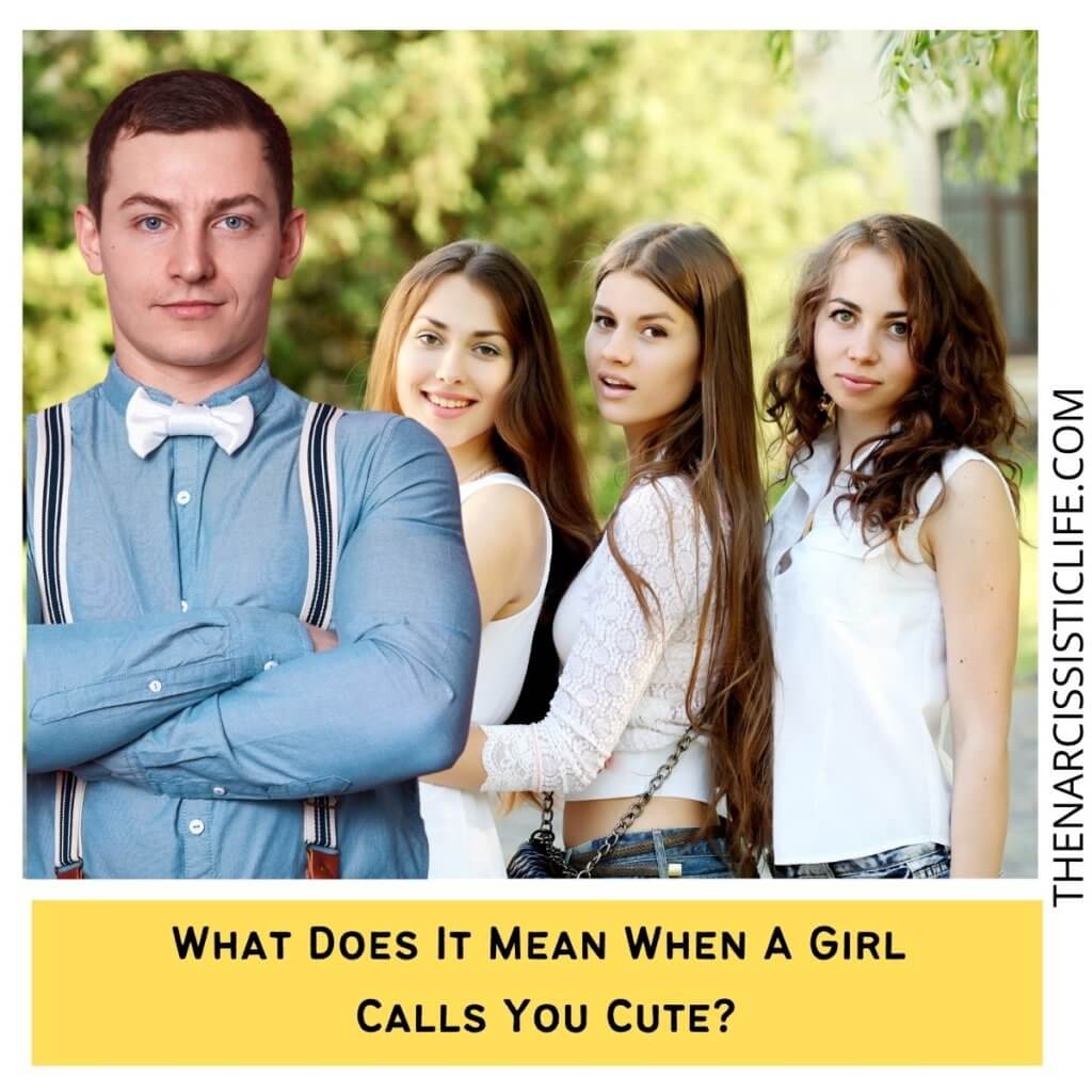 What Does It Mean When A Girl Calls You Cute