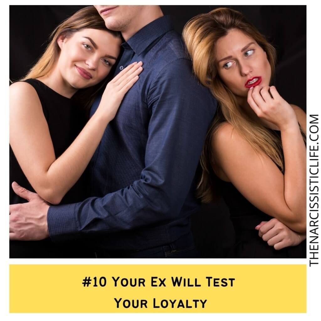 Your Ex Will Test Your Loyalty