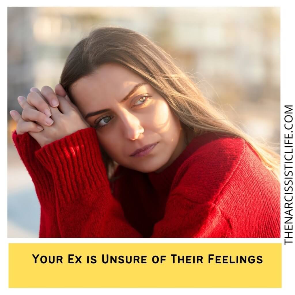Your Ex is Unsure of Their Feelings