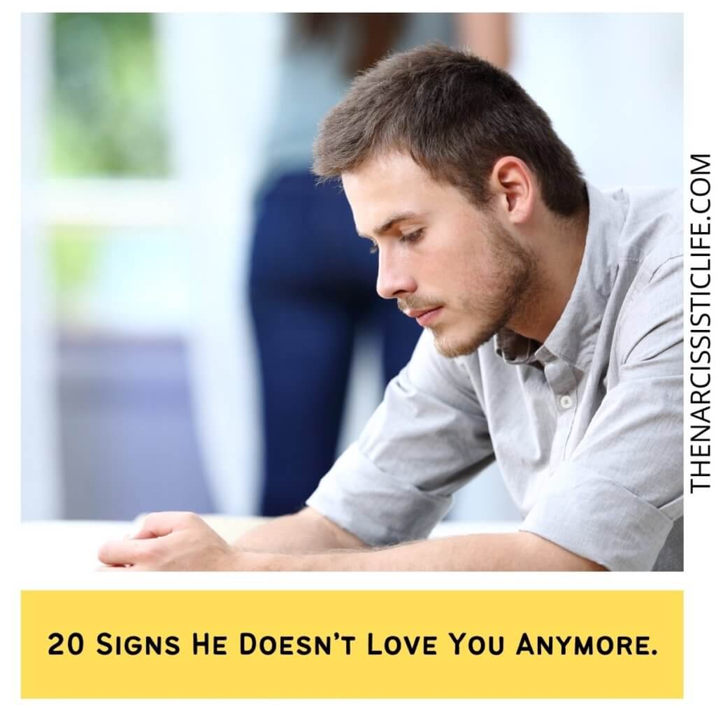 20 Signs He Doesn’t Love You Anymore.