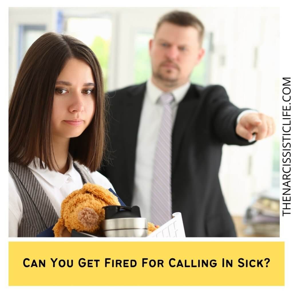 Can You Get Fired For Calling In Sick?