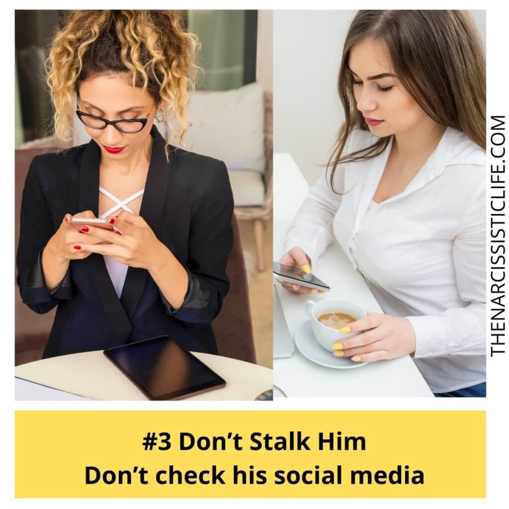 Don’t Stalk Him Don’t check his social media