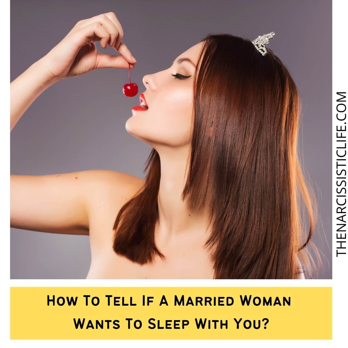 15 Signs A Married Woman Wants To Sleep With