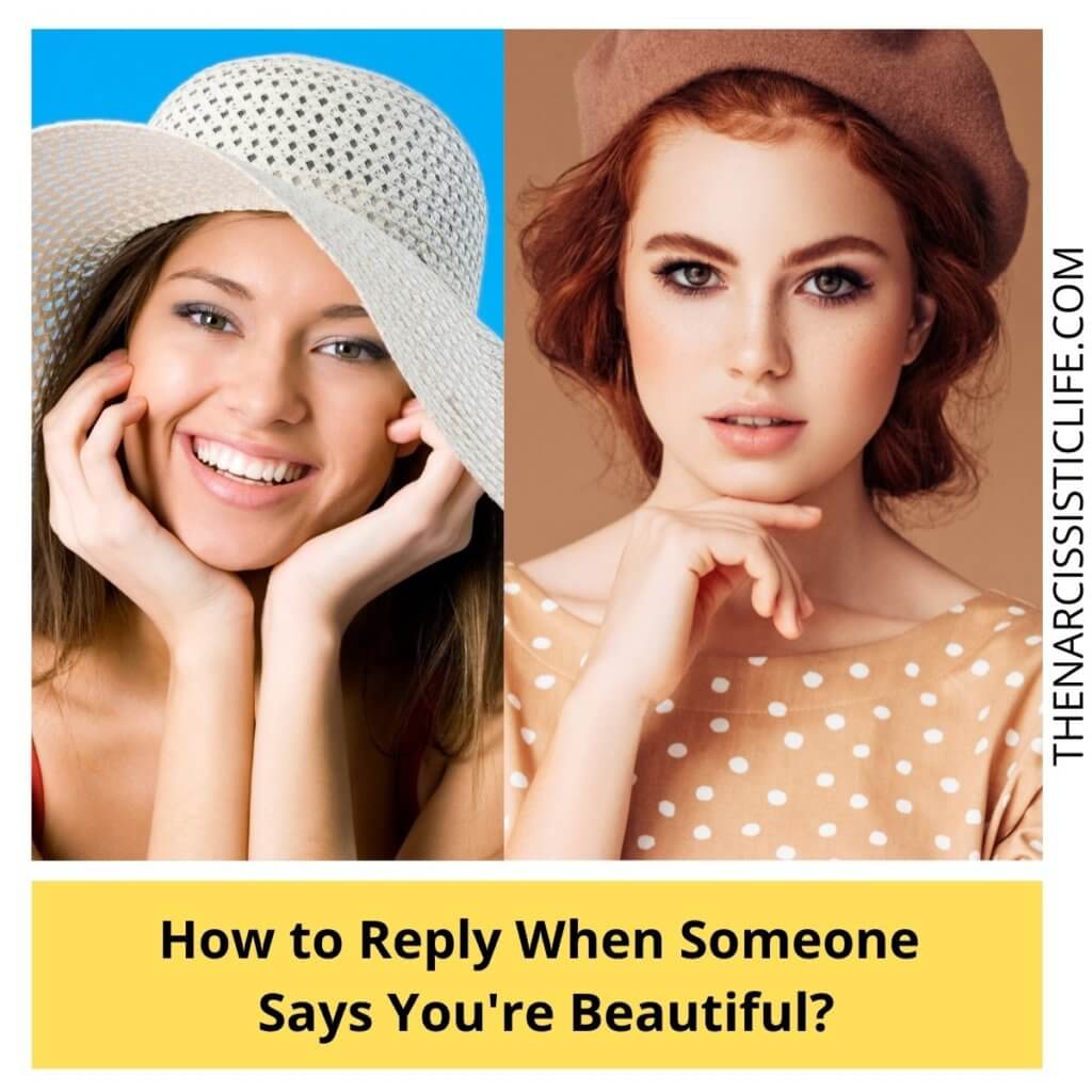 w to Reply When Someone Says You're Beautiful?