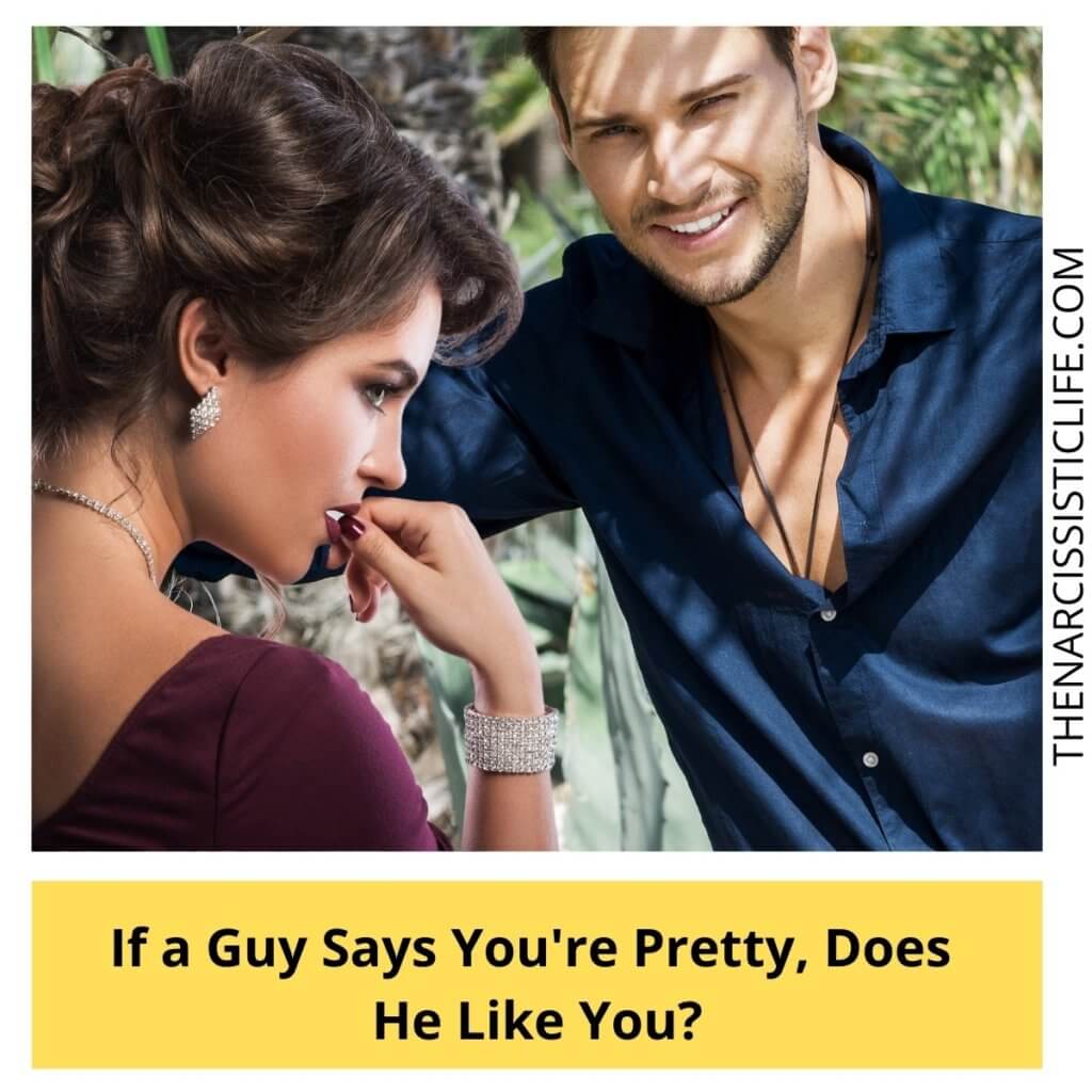 If a Guy Says You're Pretty, Does He Like You?