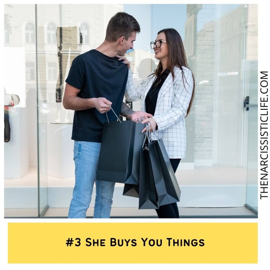 She Buys You Things.